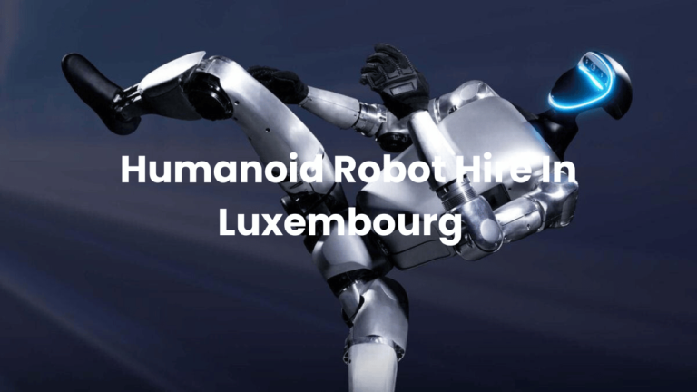 humanoid robot hire in Luxembourg